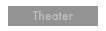 Theater